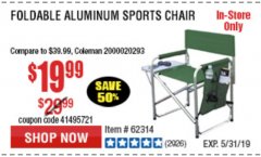Harbor Freight Coupon FOLDABLE ALUMINUM SPORTS CHAIR Lot No. 62314/56719 Expired: 5/31/19 - $19.99