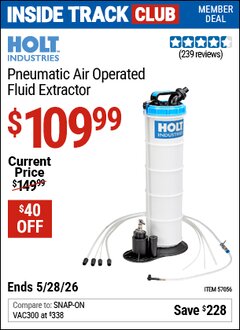 Harbor Freight Coupon HOLT INDUSTRIES PNEUMATIC AIR OPERATED FLUID EXTRACTOR Lot No. 57056 Valid: 12/31/69 - 5/28/26 - $109.99