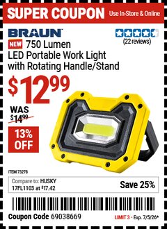 Harbor Freight Coupon BRAUN 750 LUMEN LED PORTABLE WORK LIGHT WITH ROTATING HANDLE/STAND Lot No. 57961 Valid Thru: 7/5/26 - $12.99