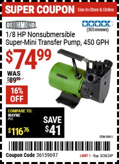 Harbor Freight Coupon DRUMMOND 1/8 HP NONSUBMERSIBLE SUPERMINI TRANSFER PUMP, 450 GPH Lot No. 58011 Expired: 5/26/24 - $74.99