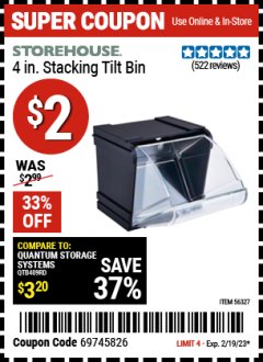 Harbor Freight Coupon STOREHOUSE 4 IN. STACKING TILT BIN Lot No. 56327 Expired: 2/19/23 - $2