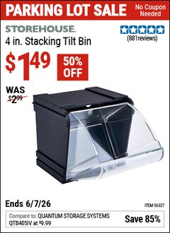 Harbor Freight Coupon STOREHOUSE 4 IN. STACKING TILT BIN Lot No. 56327 Expired: 6/7/26 - $1.49
