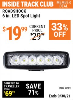 Harbor Freight ITC Coupon ROADSHOCK 6 IN. LED LLIGHT Lot No. 57189/57190 Expired: 9/30/21 - $19.99