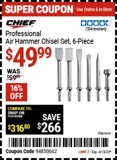 Harbor Freight Coupon CHIEF PROFESSIONAL AIR HAMMER CHISEL SET, 6-PIECE Lot No. 56541 Expired: 4/13/23 - $49.99