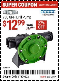 Harbor Freight Coupon DRUMMOND 750 GPH DRILL PUMP Lot No. 56847 Expired: 6/7/26 - $12.99