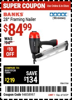 Harbor Freight Coupon BANKS 28&deg; FRAMING NAILER Lot No. 57560 Expired: 4/13/23 - $84.99