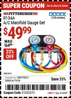 Harbor Freight Coupon PITTSBURGH R134A A/C MANIFOLD GAUGE SET Lot No. 58776 Expired: 4/13/26 - $49.99