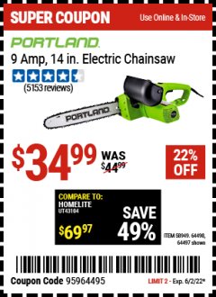 Harbor Freight Coupon PORTLAND 9 AMP, 14 IN. ELECTRIC CHAINSAW Lot No. 58949 Expired: 6/2/22 - $34.99