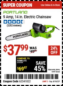 Harbor Freight Coupon PORTLAND 9 AMP, 14 IN. ELECTRIC CHAINSAW Lot No. 58949 Expired: 8/18/22 - $37.99