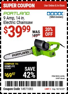 Harbor Freight Coupon PORTLAND 9 AMP, 14 IN. ELECTRIC CHAINSAW Lot No. 58949 Expired: 10/13/22 - $39.99
