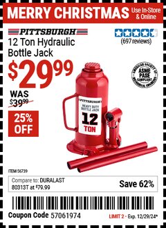 Harbor Freight Coupon PITTSBURGH 12 TON HYDRAULIC BOTTLE JACK Lot No. 56739 Expired: 12/22/24 - $29.99