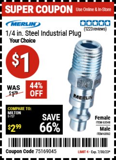 Harbor Freight Coupon MERLIN 1/4 IN. STEEL INDUSTRIAL PLUG Lot No. 63548/63562 Expired: 7/30/23 - $1