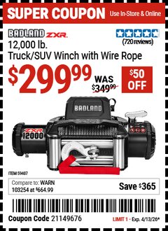 Harbor Freight Coupon BADLAND ZXR 12,000 LB. TRUCK/SUV WINCH WITH WIRE ROPE Lot No. 59407 Expired: 4/13/26 - $299.99