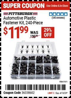 Harbor Freight Coupon PITTSBURGH AUTOMOTIVE PLASTIC FASTENER KIT, 240-PIECE Lot No. 57671 Expired: 4/13/23 - $11.99
