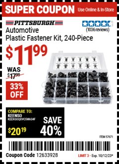 Harbor Freight Coupon PITTSBURGH AUTOMOTIVE PLASTIC FASTENER KIT, 240-PIECE Lot No. 57671 Expired: 10/12/23 - $11.99