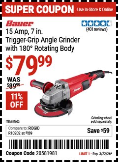 Harbor Freight Coupon BAUER 15 AMP, 7 IN. TRIGGER-GRIP ANGLE GRINDER WITH 180&deg; ROTATING BODY Lot No. 57003 EXPIRES: 3/22/26 - $79.99