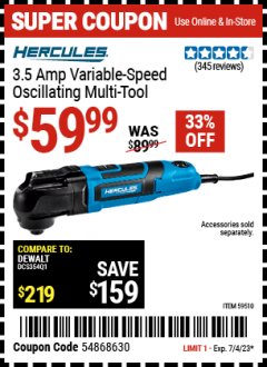 Harbor Freight Coupon HERCULES 3.5 AMP VARIABLE-SPEED OSCILLATING MULTI-TOOL Lot No. 59510 Expired: 7/4/23 - $59.99