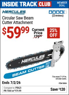 Harbor Freight ITC Coupon HERCULES CIRCULAR SAW BEAM CUTTER ATTACHMENT Lot No. 58804 Dates Valid: 12/31/69 - 7/2/26 - $59.99