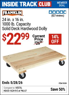 Harbor Freight Coupon FRANKLIN 24 IN. X 16 IN., 1000 LB. CAPACITY SOLID DECK HARDWOOD DOLLY Lot No. 59309 Valid: 12/31/69 - 5/28/26 - $22.99
