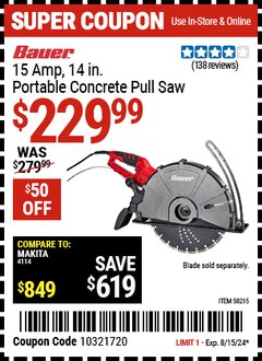 Harbor Freight Coupon BAUER 15 AMP, 14 IN. PORTABLE CONCRETE PULL SAW Lot No. 58215 Expired: 8/15/24 - $229.99