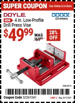 Harbor Freight Coupon DOYLE 4 IN. LOW-PROFILE DRILL PRESS VISE Lot No. 58779 Expired: 9/17/23 - $49.99