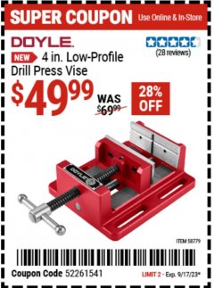 Harbor Freight Coupon DOYLE 4 IN. LOW-PROFILE DRILL PRESS VISE Lot No. 58779 Expired: 9/17/23 - $49.99