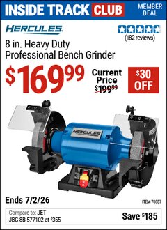 Harbor Freight ITC Coupon HERCULES 8 IN. HEAVY DUTY PROFESSIONAL BENCH GRINDER Lot No. 70557 Dates Valid: 12/31/69 - 7/2/26 - $169.99