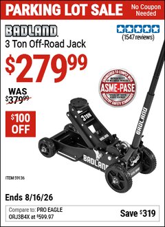Harbor Freight Coupon BADLAND 3 TON OFF-ROAD JACK Lot No. 59136 Expired: 8/16/26 - $279.99