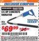 Harbor Freight ITC Coupon CHICAGO ELECTRIC 3/4 HP CONCRETE VIBRATOR Lot No. 34923 Expired: 9/30/17 - $69.99