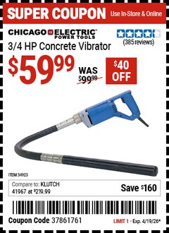 Harbor Freight Coupon CHICAGO ELECTRIC 3/4 HP CONCRETE VIBRATOR Lot No. 34923 Expired: 4/19/26 - $59.99