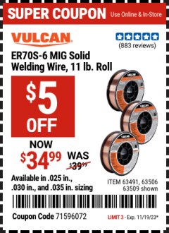 Harbor Freight Coupon VULCAN ER70S-6 MIG SOLID WELDING WIRE, 11 LB. ROLL Lot No. 63491/63506/63509 Expired: 11/19/23 - $34.99