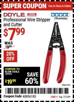 Harbor Freight Coupon DOYLE PROFESSIONAL WIRE STRIPPER AND CUTTER Lot No. 57781 Expired: 7/7/24 - $7.99
