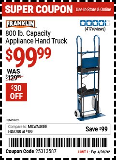 Harbor Freight Coupon FRANKLIN 800 LB. CAPACITY APPLIANCE HAND TRUCK Lot No. 59725 Expired: 4/26/26 - $99.99