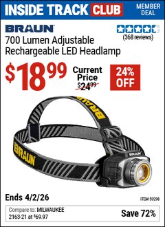 Harbor Freight ITC Coupon BRAUN 700 LUMEN ADJUSTABLE RECHARGEABLE LED HEADLAMP Lot No. 59298 Dates Valid: 12/31/69 - 4/2/26 - $18.99