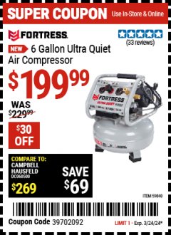 Harbor Freight Coupon FORTRESS 6 GALLON, 150 PSI ULTRA QUIET OIL-FREE PANCAKE JOBSITE AIR COMPRESSOR Lot No. 59840 Expired: 3/24/24 - $199.99