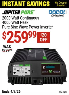 Harbor Freight Coupon JUPITER PURE 2000 WATT CONTINUOUS/4000 WATT PEAK PURE SINE WAVE POWER INVERTER Lot No. 57272 EXPIRES: 4/9/26 - $259.99