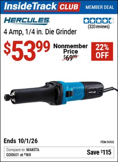 Harbor Freight Coupon HERCULES 4 AMP, 1/4 IN. DIE GRINDER Lot No. 56932 Valid: 12/31/69 - 10/1/26 - $53.99