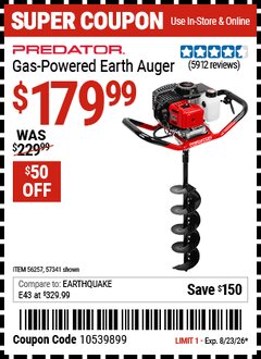 Harbor Freight Coupon PREDATOR GAS-POWERED EARTH AUGER Lot No. 63022/56257/57341 Expired: 8/23/26 - $179.99
