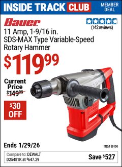 Harbor Freight ITC Coupon BAUER 11 AMP, 1-9/16 IN. SDS-MAX TYPE VARIABLE-SPEED ROTARY HAMMER Lot No. 59100 Dates Valid: 12/31/69 - 1/29/26 - $119.99