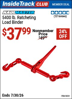 Harbor Freight ITC Coupon HAUL-MASTER 5400 LB. RATCHETING LOAD BINDER Lot No. 58529 Expired: 7/30/26 - $37.99