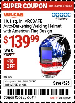 Harbor Freight Coupon VULCAN 10.1 SQ. IN. ARCSAFE AUTO-DARKENING WELDING HELMET WITH AMERICAN FLAG DESIGN Lot No. 59784 EXPIRES: 1/19/26 - $139.99