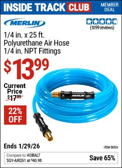 Harbor Freight ITC Coupon MERLIN 1/4 IN. X 25 FT. POLYURETHANE AIR HOSE, 1/4 IN. NPT FITTINGS Lot No. 58533 Dates Valid: 12/31/69 - 1/29/26 - $13.99