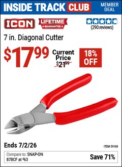 Harbor Freight ITC Coupon ICON 7 IN. DIAGONAL CUTTER Lot No. 59168 Dates Valid: 12/31/69 - 7/2/26 - $17.99
