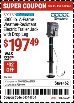 Harbor Freight Coupon HAUL-MASTER 5000 LB. A-FRAME WEATHER-RESISTANT ELECTRIC TRAILER JACK WITH DROP LEG Lot No. 58202 Expired: 8/2/26 - $197.49