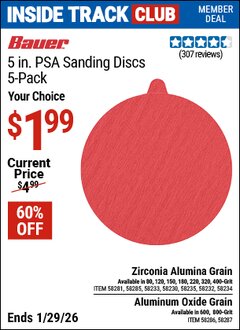 Harbor Freight ITC Coupon BAUER 5 IN., PSA SANDING DISCS WITH ZIRCONIA ALUMINA GRAIN, 5-PACK Lot No. 58287/58286/58281/58234/58285/58233/58230/58235/58232 Dates Valid: 12/31/69 - 1/29/26 - $1.99