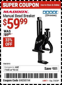 Harbor Freight Coupon MADDOX MANUAL BEAD BREAKER Lot No. 58918 Valid Thru: 7/5/26 - $59.99