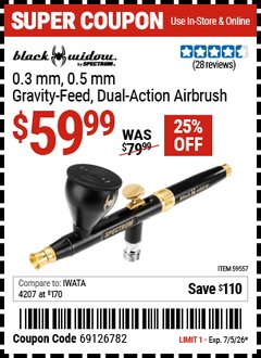Harbor Freight Coupon BLACK WIDOW BY SPECTRUM 0.3 MM, 0.5 MM GRAVITY-FEED, DUAL-ACTION AIRBRUSH Lot No. 59557 Valid Thru: 7/5/26 - $59.99