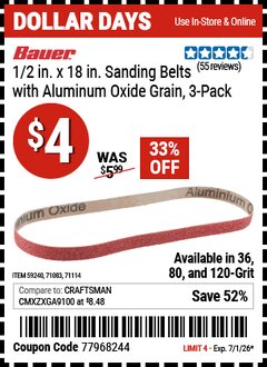 Harbor Freight Coupon BAUER 1/2 IN. X 18 IN. SANDING BELTS WITH ALUMINUM OXIDE GRAIN, 3-PACK Lot No. 59240/71083/71114 EXPIRES: 7/1/26 - $4