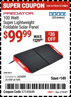 Harbor Freight Coupon PREDATOR 100 WATT SUPER LIGHTWEIGHT FOLDABLE SOLAR PANEL Lot No. 70474 Expired: 4/19/26 - $99.99