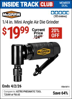 Harbor Freight ITC Coupon MCGRAW 1/4 IN. MINI ANGLE AIR DIE GRINDER Lot No. 58711 Dates Valid: 12/31/69 - 4/2/26 - $19.99